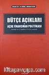 Bütçe Açıkları ve Açık Finansman Politikası Teori ve Türkiye Uygulaması