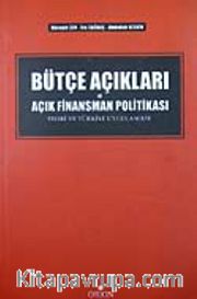 Bütçe Açıkları ve Açık Finansman Politikası Teori ve Türkiye Uygulaması