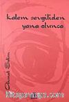 Kalem Sevgiliden Yana Olunca