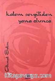 Kalem Sevgiliden Yana Olunca