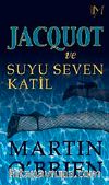 Jacquot ve Suyu Seven Katil