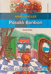 Pasaklı Bonbon  / Minik Öyküler