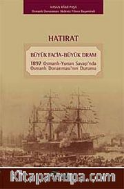 Hatırat <br /> Büyük Facia - Büyük Dram