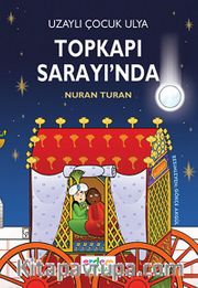 Uzaylı Çocuk Ulya Topkapı Sarayında