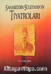 Şahabeddin Süleyman'ın Tiyatroları