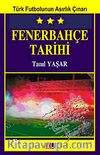 Fenerbahçe Tarihi & Türk Futbolunun Asırlık Çınarı