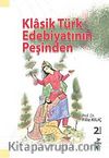 Klasik Türk Edebiyatının Peşinden