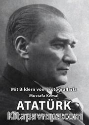 Fotoğraflarla Mustafa Kemal Atatürk