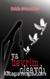Ya Devrim Olsaydı