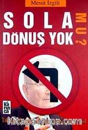 Sola Dönüş Yok mu?