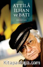 Attila İlhan ve Batı