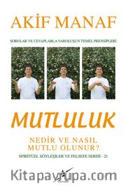 Mutluluk Nedir ve Nasıl Mutlu Olunur?