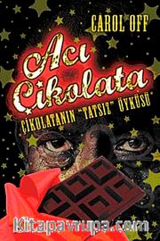 Acı Çikolata <br /> Çikolata'nın "Tatsız" Öyküsü