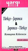 Türkçe - Japonca / Japonca - Türkçe Konuşma Kılavuzu