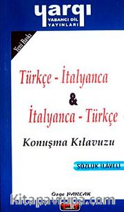 Türkçe - İtalyanca / İtalyanca - Türkçe Konuşma Kılavuzu