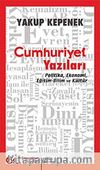Cumhuriyet Yazıları & Politika Ekonomi Eğitim-Bilim ve Kültür