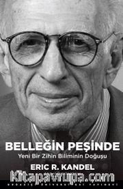 Belleğin Peşinde <br /> Yeni Bir Zihin Biliminin Doğuşu