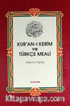 Kur'an-ı Kerim ve Türkçe Meali (Hafız Boy-1.Hamur Şamua, 2 Renk)