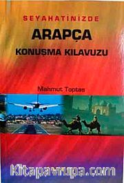Seyahatlerinizde Arapça Konuşma Kılavuzu (Cep Boy-İthal Kağıt)