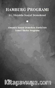 Hamburg Programı <br /> 21. Yüzyılda Sosyal Demokrasi, Almanya Sosyal Demokrat Partisi'nin Temel İlkeler Programı