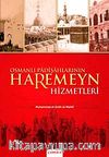 Osmanlı Padişahlarının Haremeyn Hizmetleri