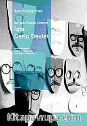 İşte Derin Devlet <br /> Soygun Rüşvet Cinayet