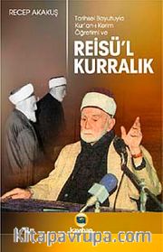 Reisü'l-Kurralık <br /> Tarihsel Boyutuyla Kur'an-ı Kerim Öğrenimi