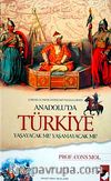 Anadolu'da Türkiye Yaşayacak Mı? Yaşamayacak Mı?