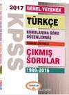 2017 KPSS Genel Yetenek Türkçe Konularına Göre Düzenlenmiş Tamamı Çözümlü Çıkmış Sorular 1999-2016