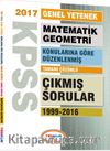 2017 KPSS Genel Yetenek Matematik-Geometri Konularına Göre Düzenlenmiş Tamamı Çözümlü Çıkmış Sorular 1999-2016