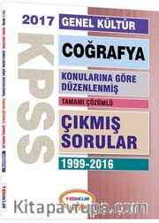 2017 KPSS Genel Kültür Coğrafya Konularına Göre Düzenlenmiş Tamamı Çözümlü Çıkmış Sorular 1999-2016