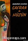 Safran ve Hüzün