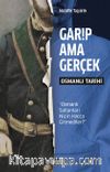 Garip Ama Gerçek - Osmanlı Tarihi