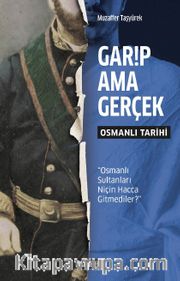 Garip Ama Gerçek - Osmanlı Tarihi