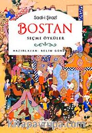 Sadi-i Şirazi: Bostan <br /> Seçme Öyküler