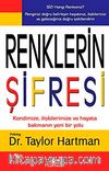 Renklerin Şifresi & Kendimize, İlişkilerimize ve Hayata Bakmanın Yeni Bir Yolu