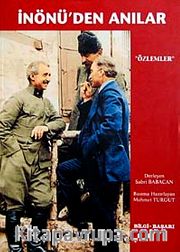 İnönü'den Anılar "Özlemler"