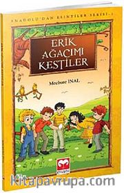 Erik Ağacımı Kestiler