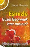 Eşinizle Güzel Geçinmek İstermisiniz?