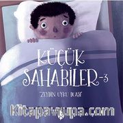 Küçük Sahabiler 3:  Zeyd'in Uyku Duası