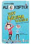 Ali Kopter 1:  Vay Başıma Gelenler