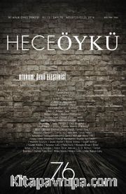 Yıl:12 Sayı:76 Ağustos-Eylül 2016 Hece Öykü İki Aylık Öykü Dergisi