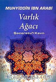 Varlık Ağacı <br /> Şeceretu'l Kevn