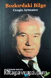 Bozkırdaki Bilge Cengiz Aytmatov