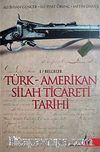 Türk - Amerikan Silah Ticareti Tarihi