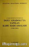 Cumhuriyet Döneminde Doğu Anadolu'ya Yapılan Kamu Harcamaları (1946-1960)