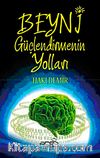 Beyni Güçlendirmenin Yolları