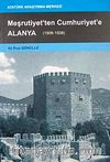 Meşrutiyet'ten Cumhuriyet'e Alanya (1908-1938)