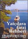 Yatçılara Gezi Rehberi & İstanbul'dan Antalya'ya