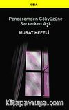 Penceremden Gökyüzüne Sarkarken Aşk